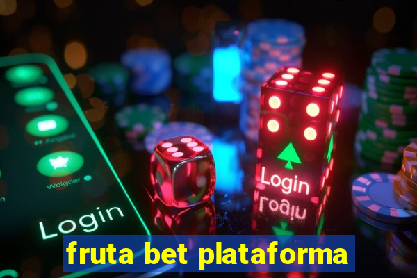 fruta bet plataforma